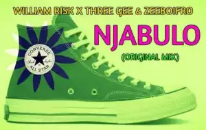 William Risk - Njabulo (Vocal Mix) ft. Three Gee & Zeeboifro